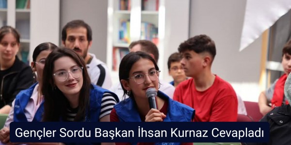 Gençler Sordu Başkan İhsan Kurnaz Cevapladı